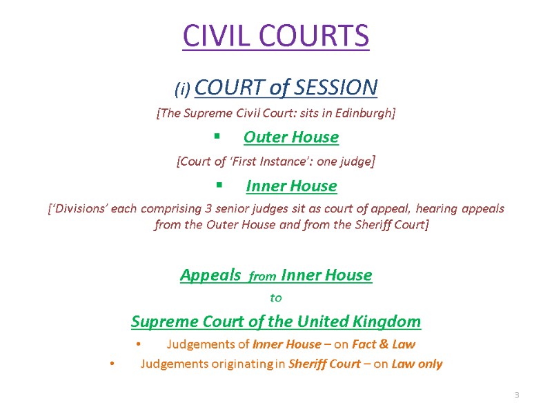 CIVIL COURTS (i) COURT of SESSION  [The Supreme Civil Court: sits in Edinburgh]